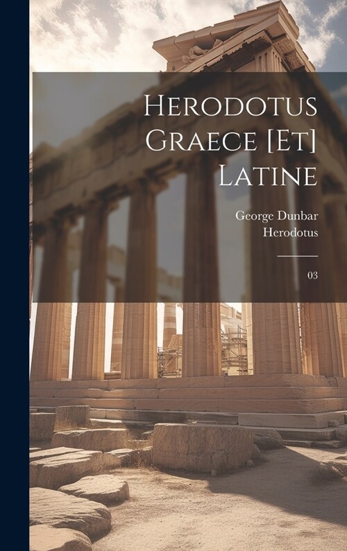 Herodotus graece [et] latine: 03 (Hardcover)