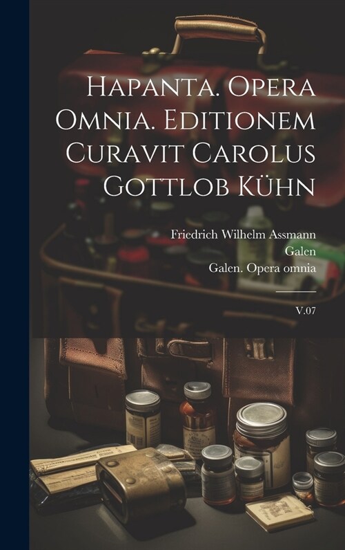 Hapanta. Opera omnia. Editionem curavit Carolus Gottlob K?n: V.07 (Hardcover)