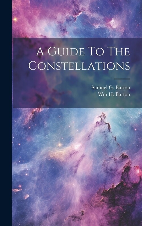 A Guide To The Constellations (Hardcover)