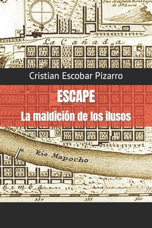 Escape: La maldici? de los ilusos (Paperback)