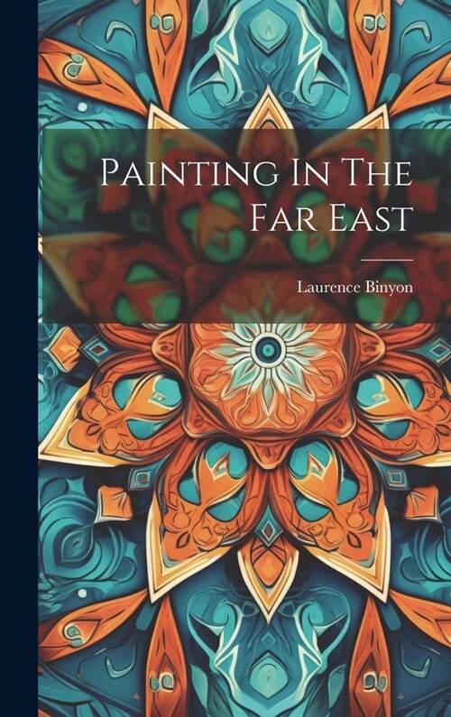 Painting In The Far East (Hardcover)
