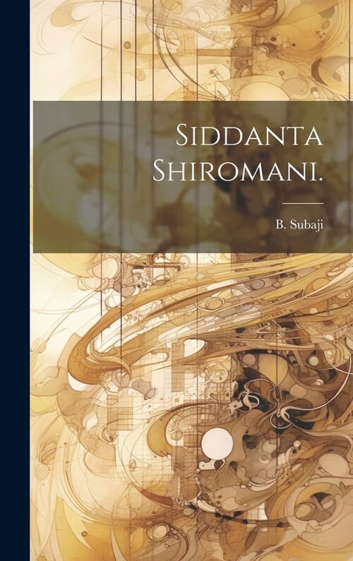 Siddanta Shiromani. (Hardcover)