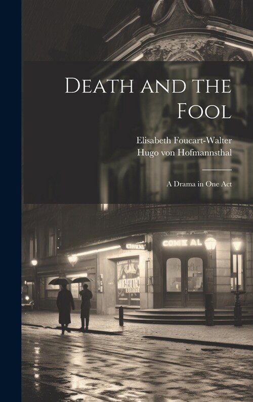 Death and the Fool; a Drama in one Act (Hardcover)