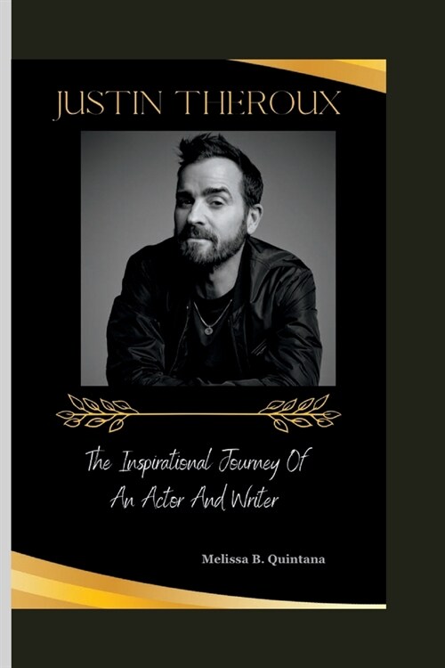 Justin Theroux: The Inspirational Journey of an Actor and Writer (Paperback)