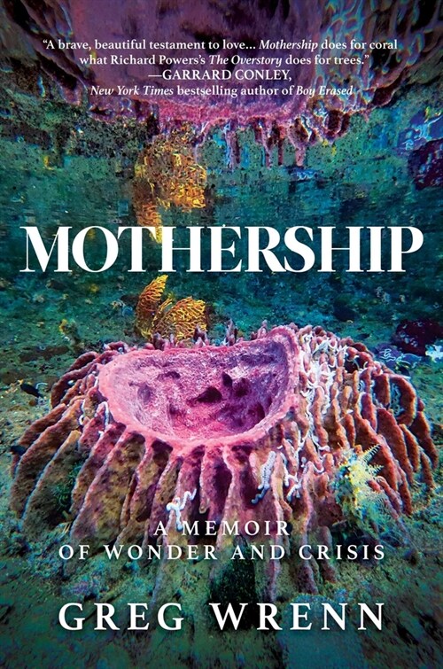 Mothership: A Memoir of Wonder and Crisis (Paperback)