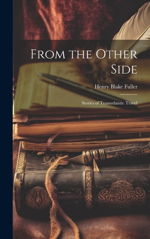 From the Other Side: Stories of Transatlantic Travel (Hardcover)