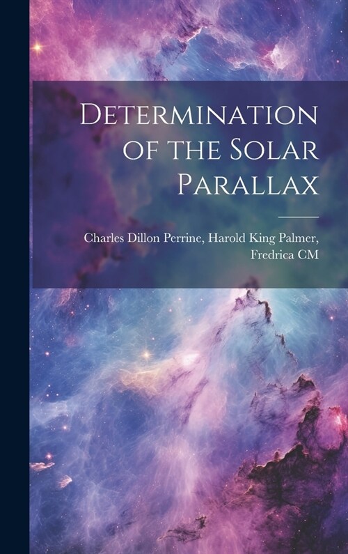 Determination of the Solar Parallax (Hardcover)