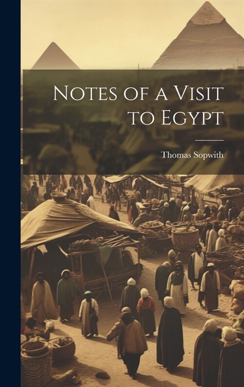 Notes of a Visit to Egypt (Hardcover)