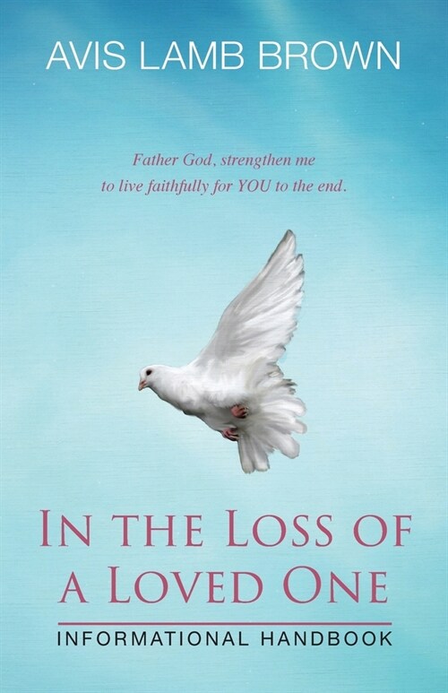 In the Loss of a Loved One Informational Handbook (Paperback)