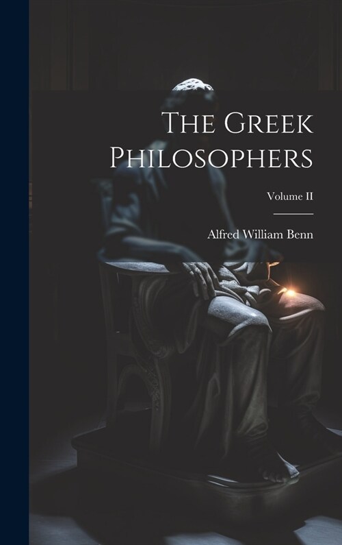 The Greek Philosophers; Volume II (Hardcover)