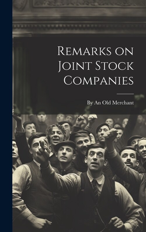 Remarks on Joint Stock Companies (Hardcover)