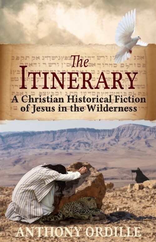 The Itinerary: A Christian Historical Fiction of Jesus in the Wilderness (Paperback)