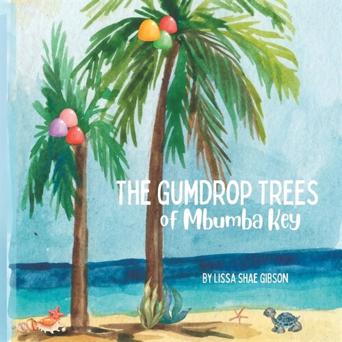 The gumdrop trees of Mbumba Key (Paperback)