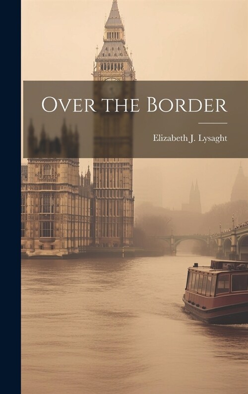 Over the Border (Hardcover)