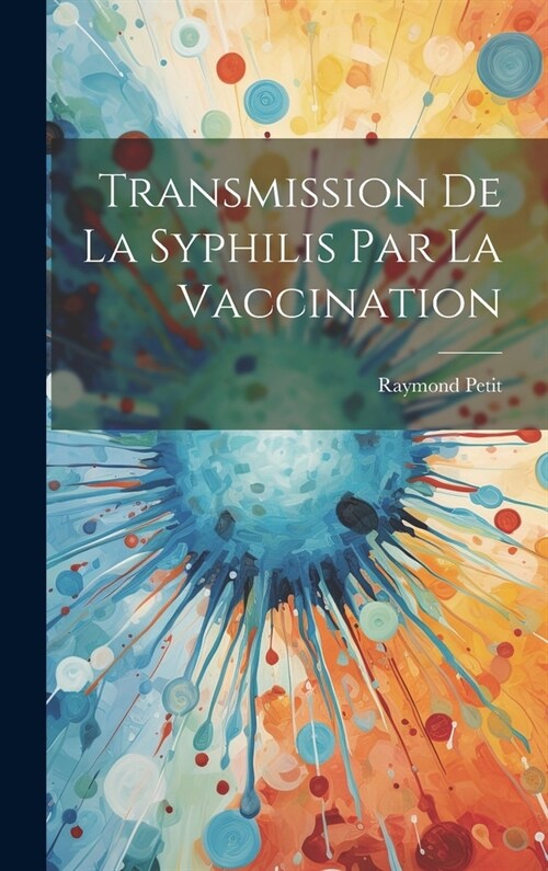 Transmission de la syphilis par la vaccination (Hardcover)