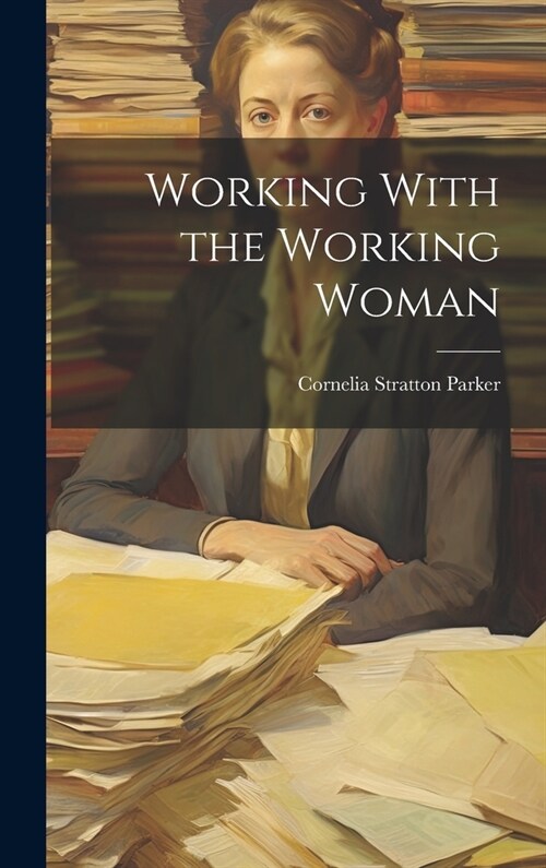 Working With the Working Woman (Hardcover)