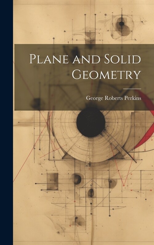 Plane and Solid Geometry (Hardcover)