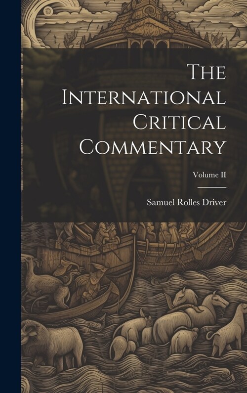 The International Critical Commentary; Volume II (Hardcover)