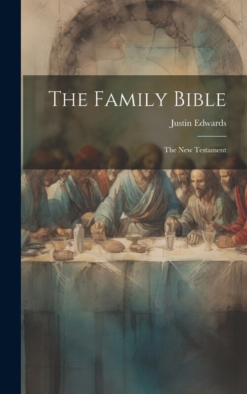 The Family Bible: The New Testament (Hardcover)
