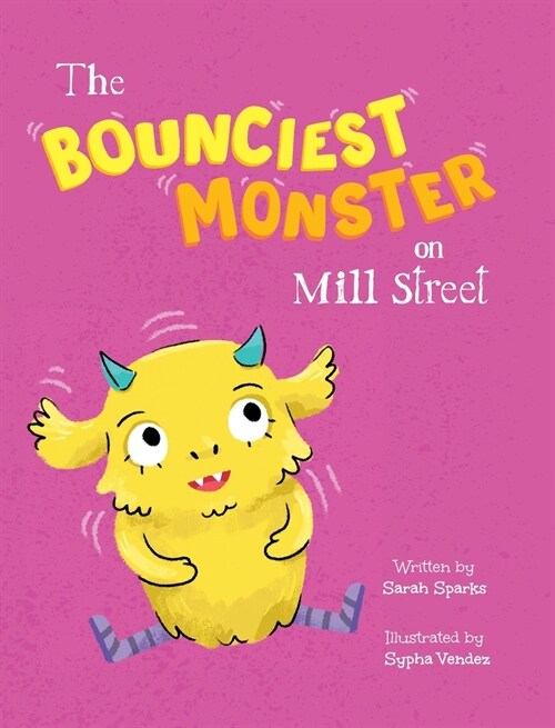 The Bounciest Monster on Mill Street (Hardcover)