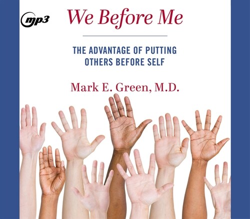 We Before Me: The Advantage of Putting Others Before Self (MP3 CD)