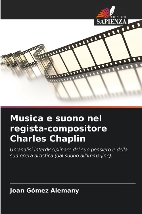 Musica e suono nel regista-compositore Charles Chaplin (Paperback)