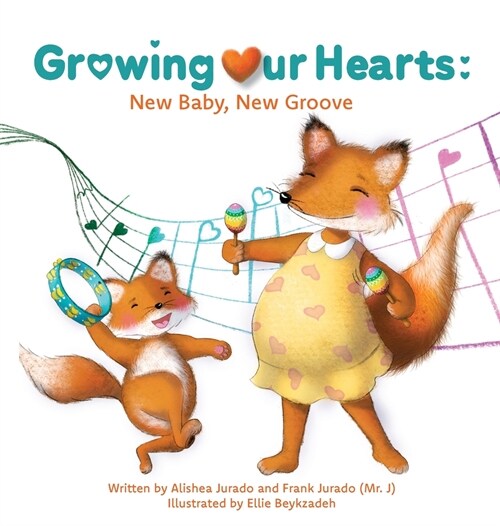 Growing Our Hearts: New Baby, New Groove (Hardcover)