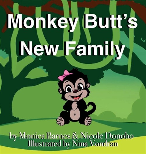 Monkey Butts New Family: A Story About Adoption for Little Readers (Hardcover)