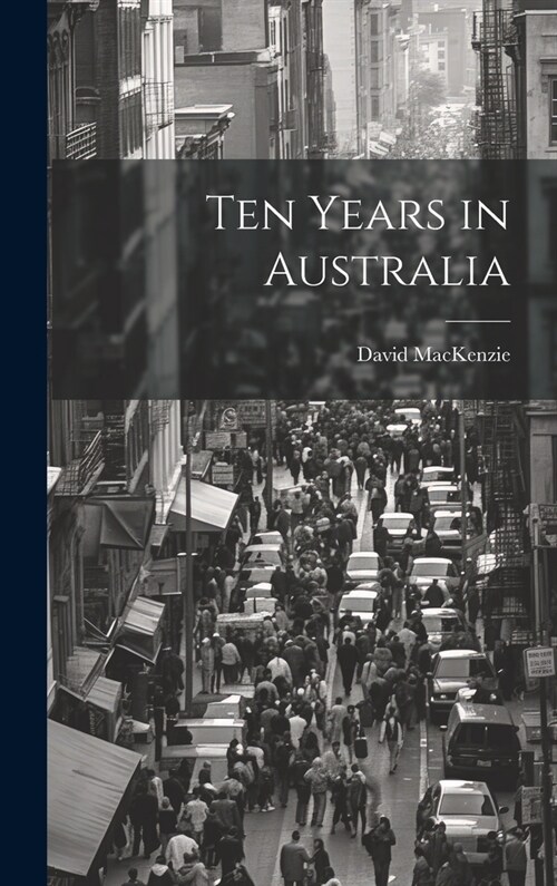 Ten Years in Australia (Hardcover)