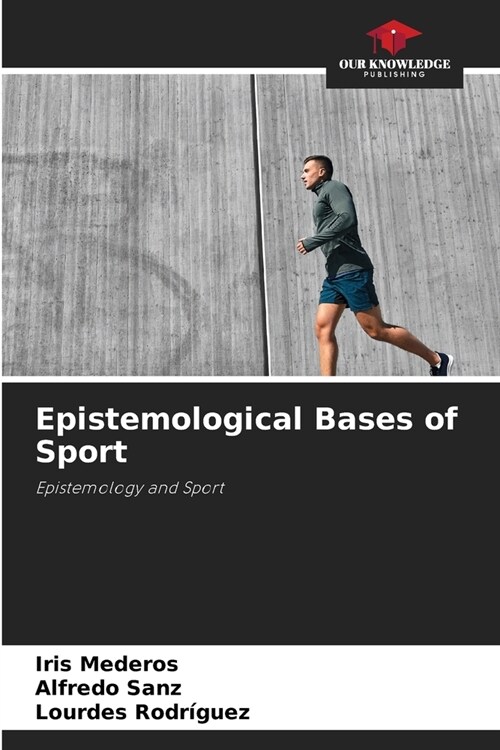 Epistemological Bases of Sport (Paperback)