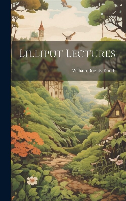 Lilliput Lectures (Hardcover)