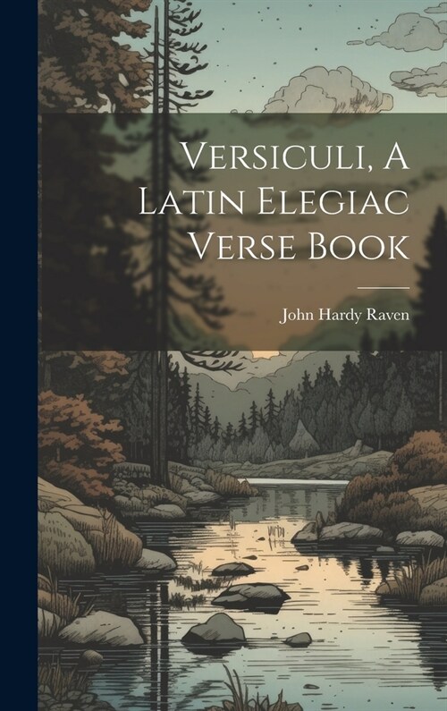 Versiculi, A Latin Elegiac Verse Book (Hardcover)