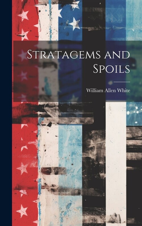 Stratagems and Spoils (Hardcover)