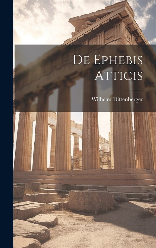 De Ephebis Atticis (Hardcover)