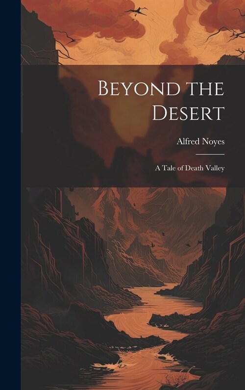 Beyond the Desert: A Tale of Death Valley (Hardcover)