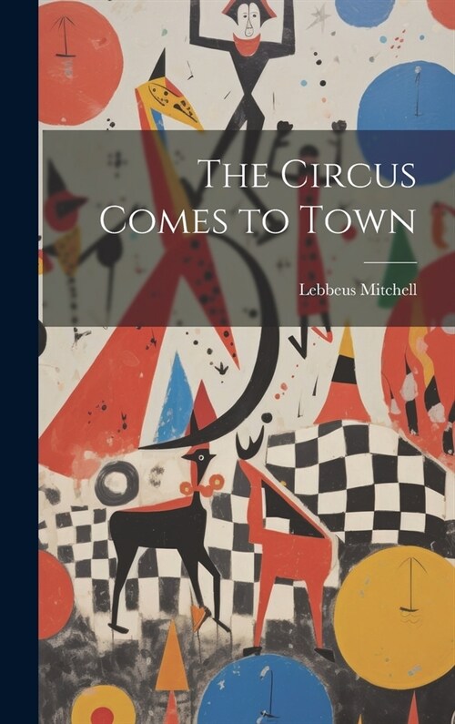 The Circus Comes to Town (Hardcover)