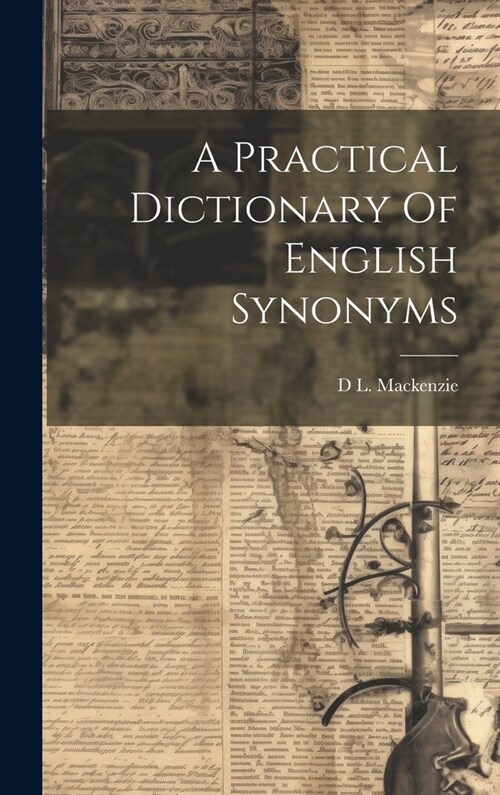 A Practical Dictionary Of English Synonyms (Hardcover)