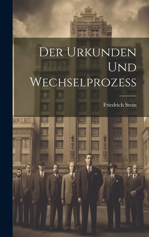 Der Urkunden und Wechselprozess (Hardcover)