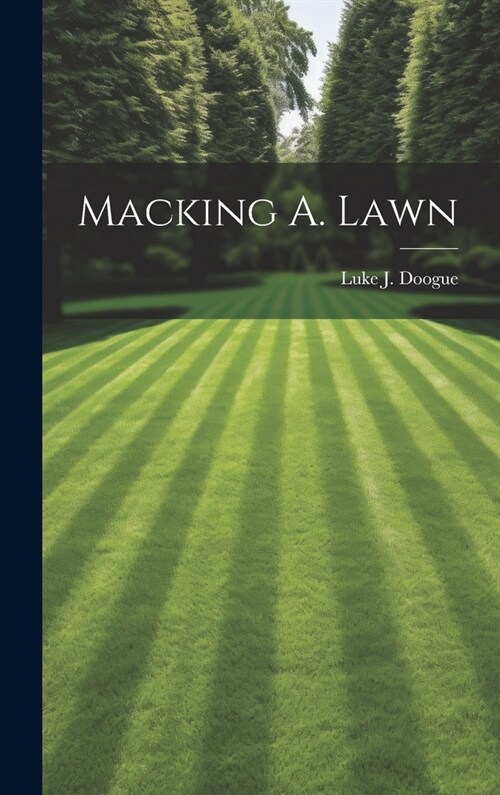 Macking A. Lawn (Hardcover)