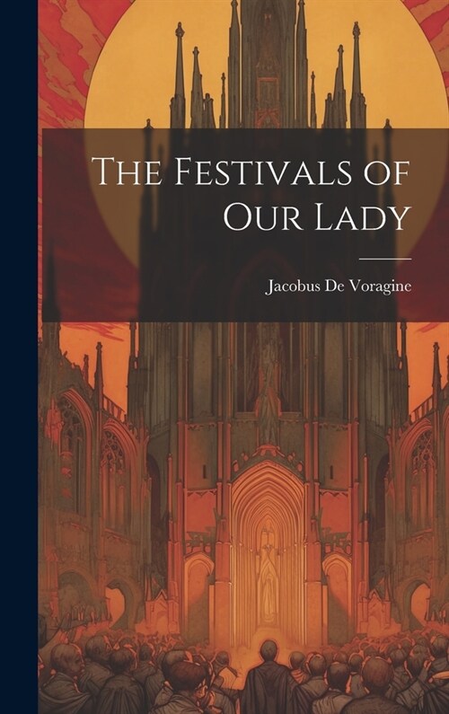 The Festivals of Our Lady (Hardcover)