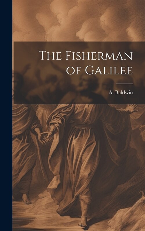 The Fisherman of Galilee (Hardcover)