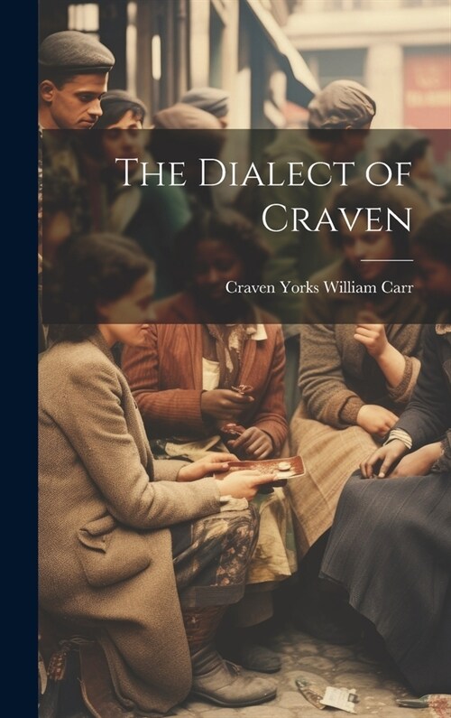 The Dialect of Craven (Hardcover)