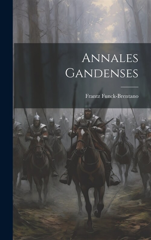 Annales Gandenses (Hardcover)