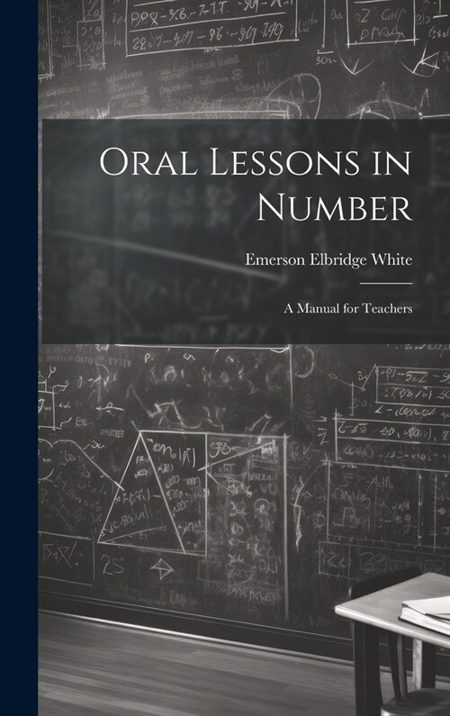 Oral Lessons in Number: A Manual for Teachers (Hardcover)