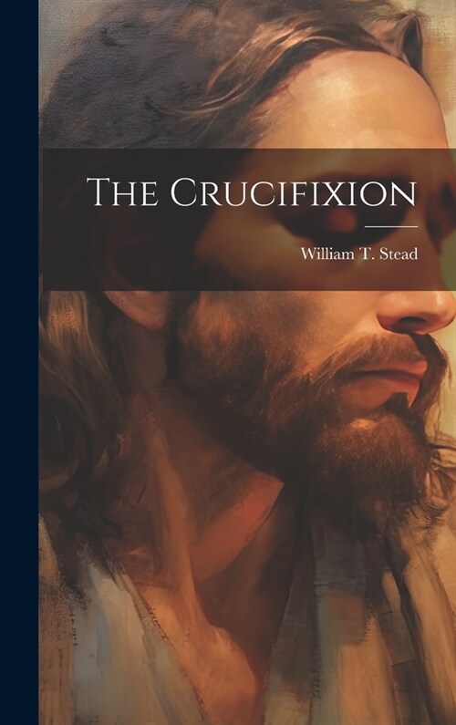 The Crucifixion (Hardcover)