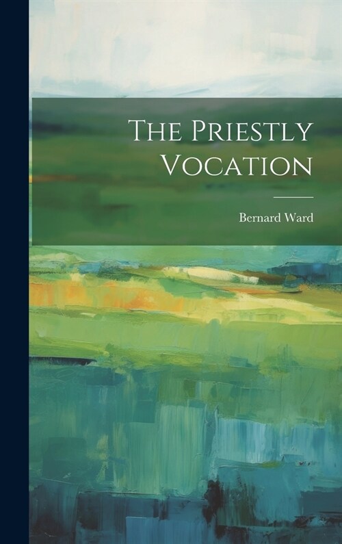 The Priestly Vocation (Hardcover)