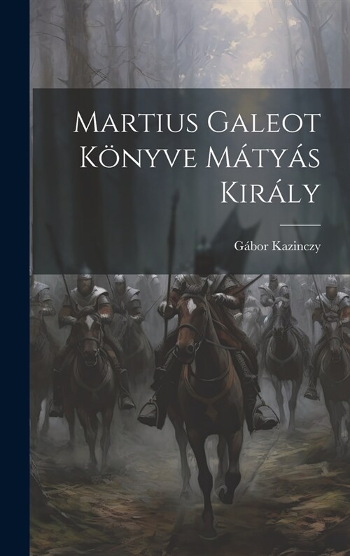 Martius Galeot K?yve M?y? Kir?y (Hardcover)