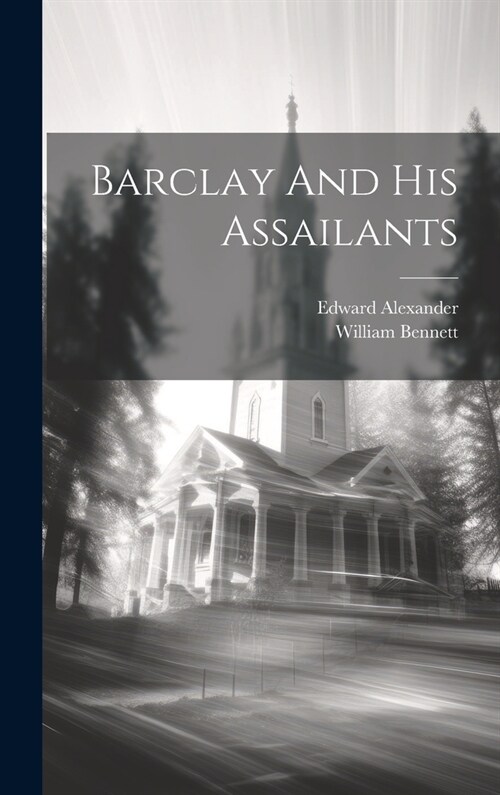 Barclay And His Assailants (Hardcover)