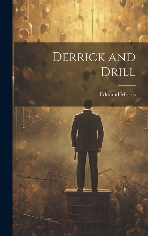 Derrick and Drill (Hardcover)
