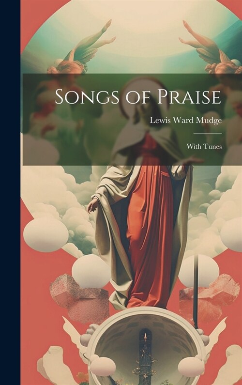 Songs of Praise: With Tunes (Hardcover)